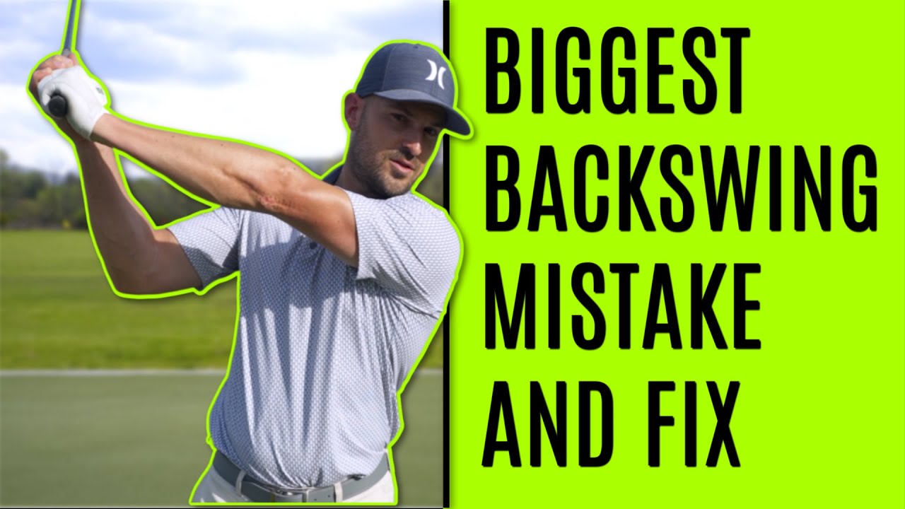 GOLF: Biggest Backswing Mistake And Fix GOLF: Biggest Backswing Mistake And Fix