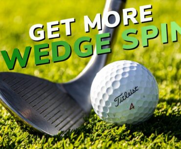 How to Get More Spin with your Wedges