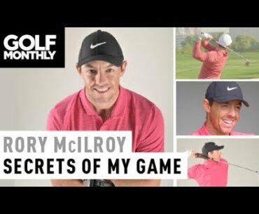 Rory McIlroy 'Secrets Of My Game' I Golf Monthly