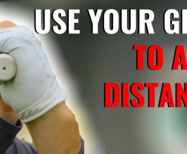 HOW TO USE YOUR GRIP TO ADD EASY DISTANCE