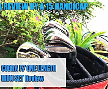 COBRA F7 ONE LENGTH IRON SET - a golf review by a 15 mid handicap golfer