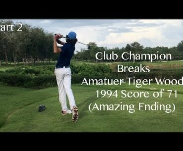 BC Club Champion Broke Amateur Tiger Woods score in 1994!!! Part 2
