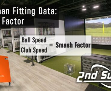 Trackman Fitting Data Discussion: Smash Factor | 2nd Swing Master Fitter Insight