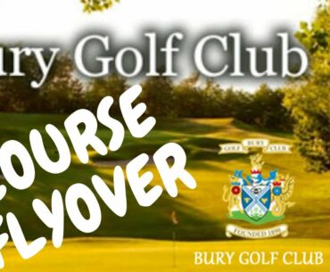 WATCH Bury Golf Club   All 18 holes FLYOVER !!!!!
