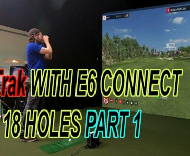 Playing 18 holes using the Skytrak golf simulator with the E6 connect software demo. Part1.