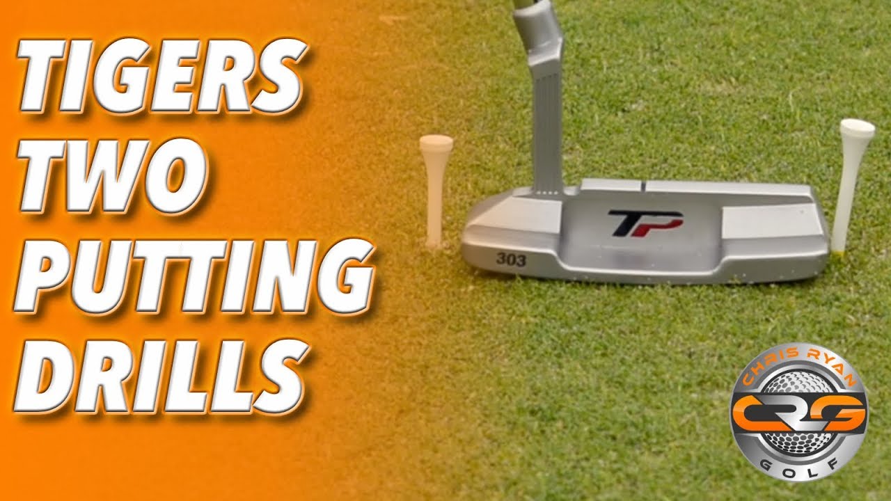 TIGERS TWO PUTTING DRILLS TIGERS TWO PUTTING DRILLS