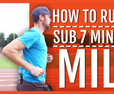 How To Run A Sub 7 Minute Mile
