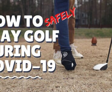How to play golf during COVID 19