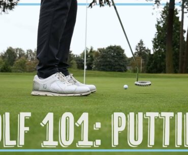Intro To Golf Series: Putting 101