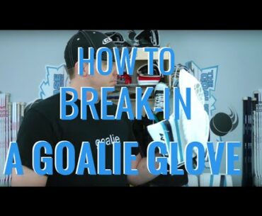 How to Break-in a Hockey Goalie Glove the Best Way!