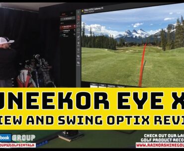 Uneekor EYE XO View Software and Swing Optix Review