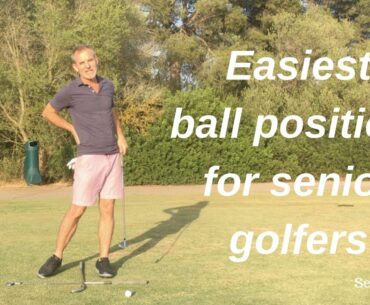 Easiest Swing - The easiest ball position for senior golfers