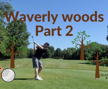 Waverly Woods Golf Course | Part 2