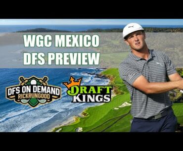 WGC Mexico | DFS Preview & Picks 2020
