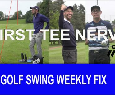 First Tee Nerves Golf Swing Weekly Fix