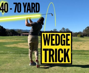 40-70 Yard Wedge Trick