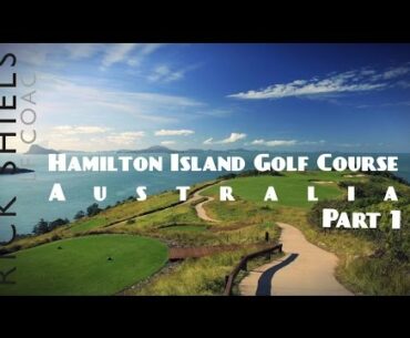 HAMILTON ISLAND GOLF COURSE, AUSTRALIA