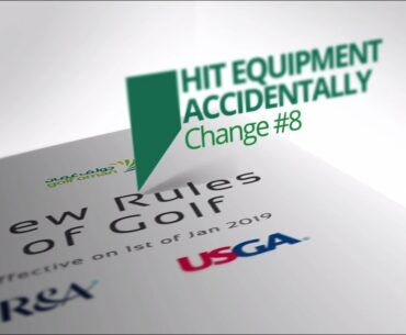 Equipment Hit Accidentally - Golf New Rules