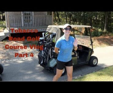 Tobacco Road Golf Course Vlog part 4 with Chas and Elizabeth