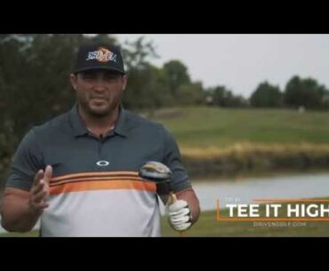Tip #1 Tee it high, let it fly!