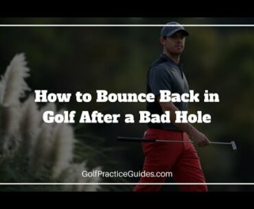 How to Get Over a Bad Hole in Golf - Nick Foy Golf