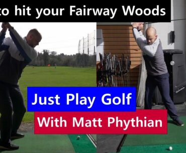 Matthew Phythian Just Play golf - simple keys to hitting fairway woods.