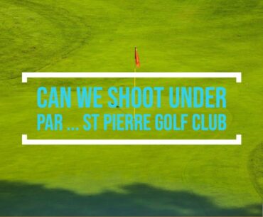 3 Hole Texas Scramble|| St Pierre Golf Club