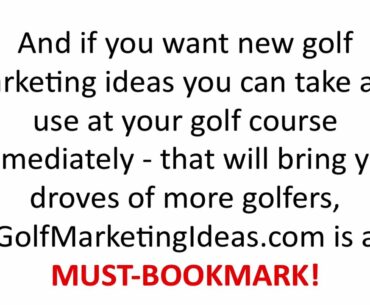 Golf Marketing Ideas, Golf Course Marketing Ideas