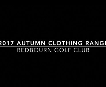 Autumn Clothing Range - Redbourn Golf Club