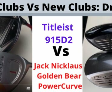 Old Driver  vs New Driver - Jack Nicklaus Woods Vs Titleist & Callaway woods (275)