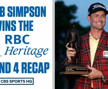 How Webb Simpson got RED HOT to win RBC Heritage | PGA Recap | CBS Sports HQ