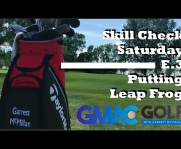 Putting Drill - Leap Frog - #SKILLCHECKSATURDAY