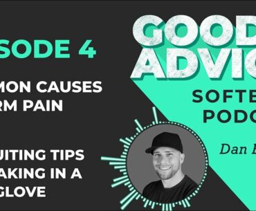 Causes of Softball Arm Pain + Recruiting Tips [Good Advice Softball Podcast EP4]