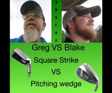 Square Strike vs Pitching Wedge. Greg vs Blake, 3 holes.