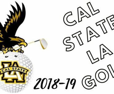 LA golf.Highlights from the 2018-2019 season of Cal State