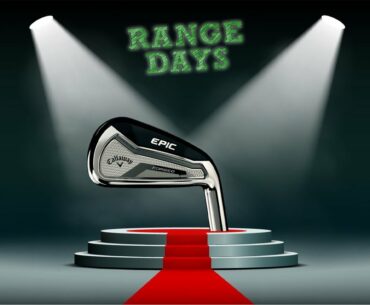 Range Days: Callaway Epic Forged Irons