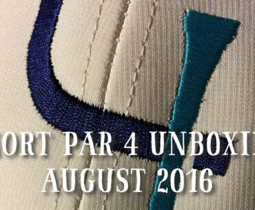 UNBOXING | SHORT PAR 4 (AUGUST 2016)