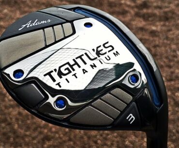 ADAMS TIGHT LIES TI FAIRWAY WOOD REVIEW
