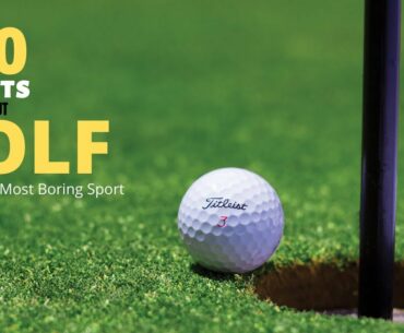 60 Golf Facts About The Worlds Most Boring Sport | Golf Facts | DotFacts