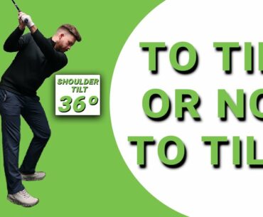 TO TILT OR NOT TO TILT | GOLFTEC | SWING TRU MOTION STUDY