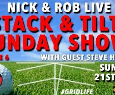 Stack and Tilt Sunday show with guest Steve Holmes (episode 6)