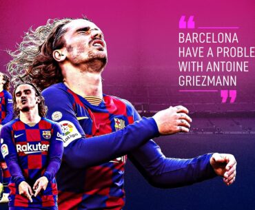 Antoine Griezmann is a problem for Barcelona and here's why