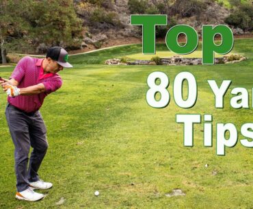 Top 5 Tips for the 80 Yard Golf Shot