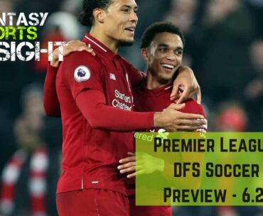 Premier League (EPL) DFS Soccer Preview - 6.21