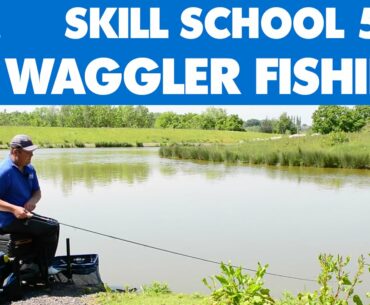 Skill School... Part 5: Waggler Fishing