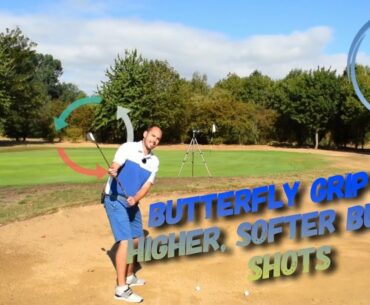BUTTERFLY GRIP FOR HIGHER, SOFTER BUNKER SHOTS