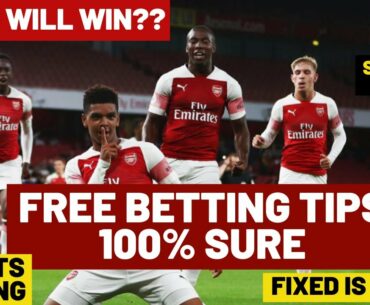 FREE BETTING TIPS|FOOTBALL PREDICTIONS THAT ARE 100% SURE |TODAY'S FOOTBALL BETTING PREDICTIONS