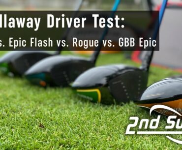 Callaway Sub Zero Driver Comparison: Mavrik, Epic Flash, Rogue, GBB Epic | Trackman Test