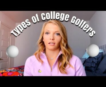 TYPES OF GOLFERS | COLLEGE EDITION