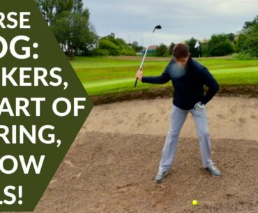 COURSE VLOG BUNKER TIPS, YELLOW BALLS, SCORING,